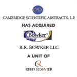 Berkery, Noyes & Co. advises Reed Elsevier Inc. in its sale of R.R. Bowker LLC to Cambridge Scientific Abstracts, L.P.