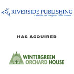 The Riverside Publishing Company has Acquired Wintergreen/Orchard House, Inc.